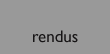 rendus